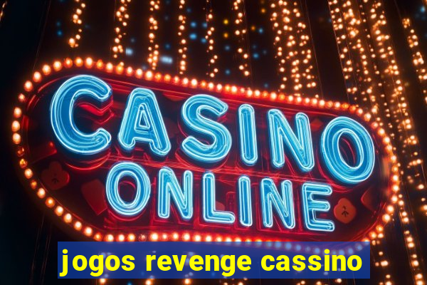 jogos revenge cassino